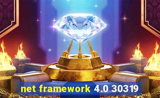 net framework 4.0 30319